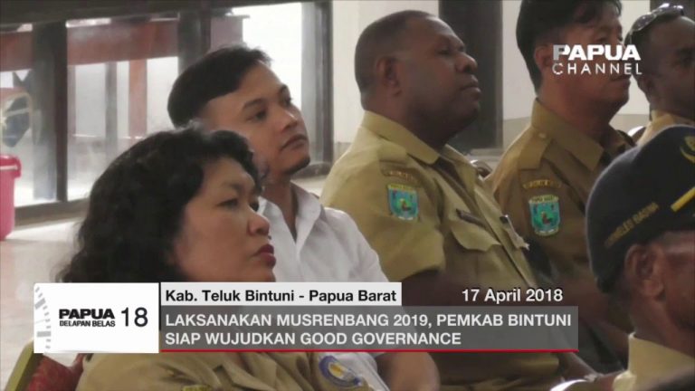 LAKSANAKAN MUSRENBANG 2019, PEMKAB BINTUNI SIAP WUJUDKAN GOOD GOVERNANCE