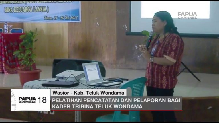PELATIHAN PENCATATAN DAN PELAPORAN BAGI KADER TRIBINA TELUK WONDAMA