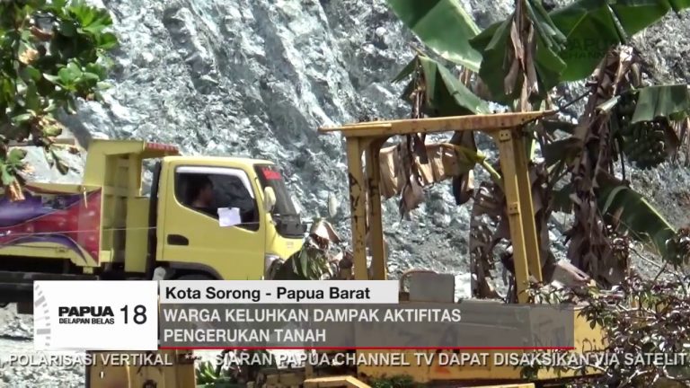 WARGA KOTA SORONG KELUHKAN DAMPAK AKTIFITAS PENGERUKAN TANAH