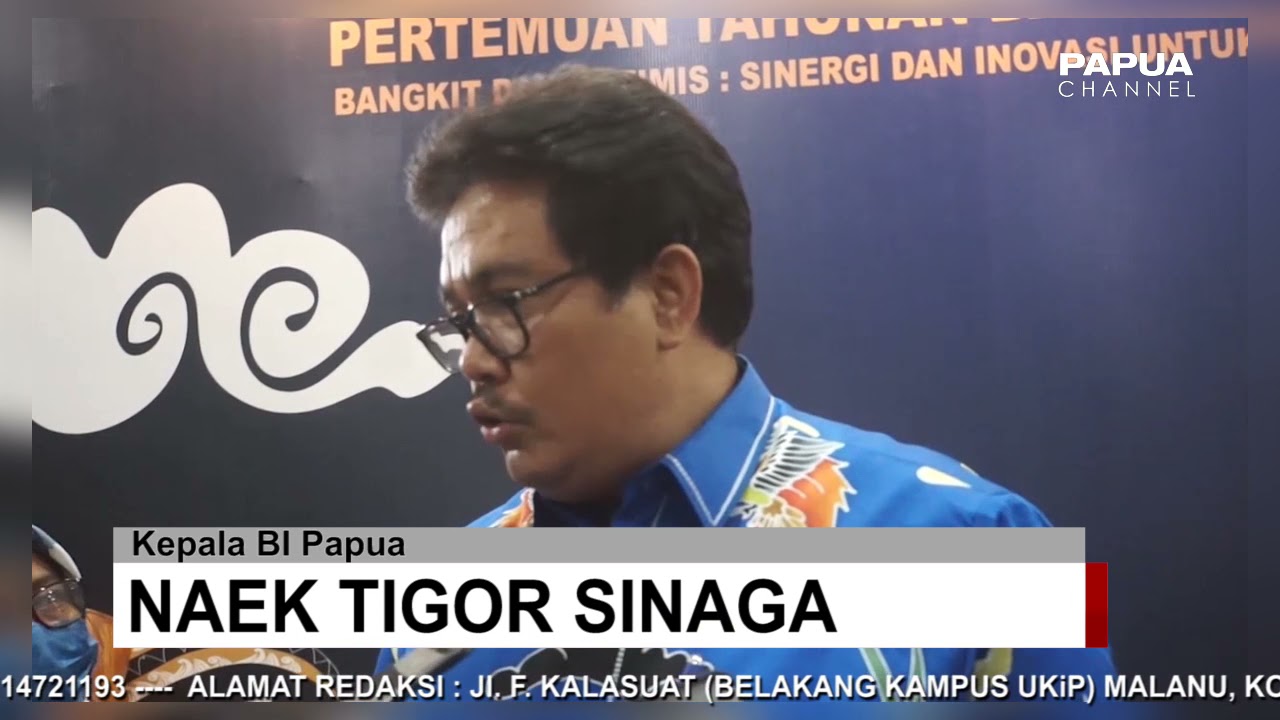 BI SEBUT PERTUMBUHAN EKONOMI DI PAPUA TERTINGGI DI INDONESIA