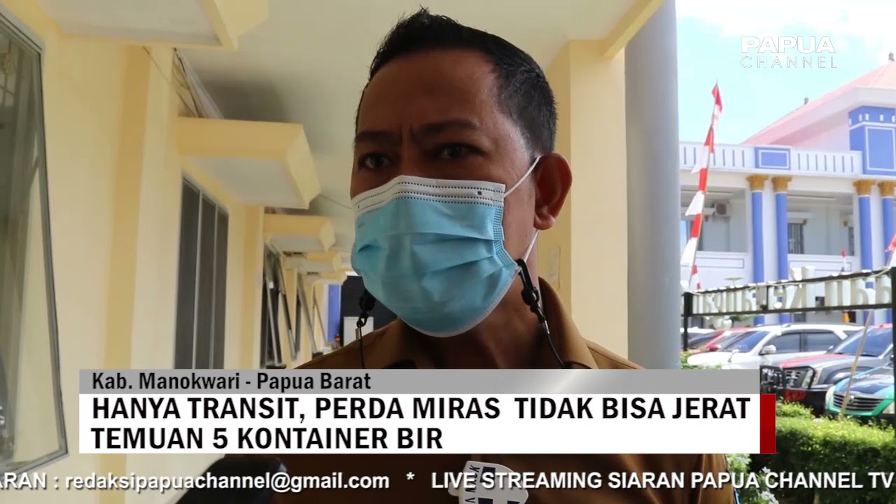 HANYA TRANSIT, PERDA MIRAS  MANOKWARI TIDAK BISA JERAT TEMUAN 5 KONTAINER BIR 